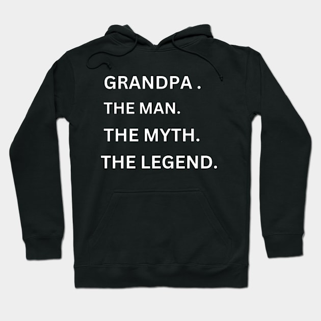 Grandpa Shirt for Grandpa The Man The Myth The Legend Grandpa T Shirt - Fathers Day Gift - Husband Gift Grandpa Gift Funny Hoodie by ICE TV